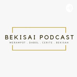 BEKISAI PODCAST