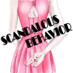 Scandalous Behavior