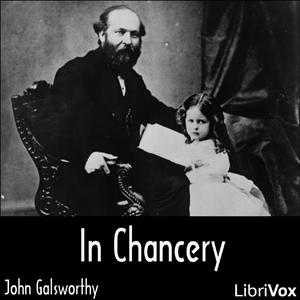 In Chancery (Forsyte Saga Vol. 2) by John Galsworthy (1867 - 1933)