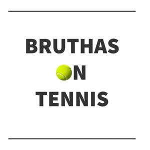 Bruthas on Tennis by Bryce and Isaac