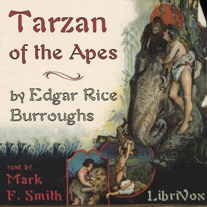 Tarzan of the Apes by Edgar Rice Burroughs (1875 - 1950)