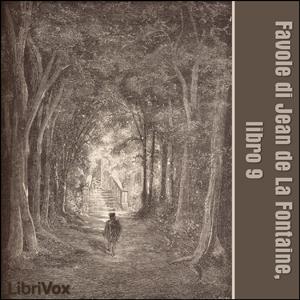 Favole di Jean de La Fontaine: Libro 09 by Jean de La Fontaine (1621 - 1695)