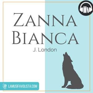 ☽ ZANNA BIANCA ☾Audiolibro☽