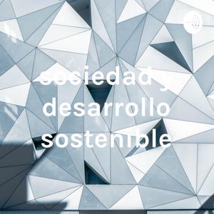 sociedad y desarrollo sostenible