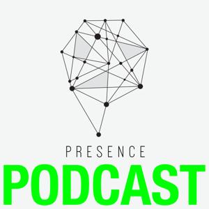 The Presence Podcast