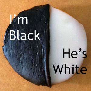 I'm Black, He's White