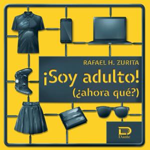 ¡SOY ADULTO! (¿ahora qué? )