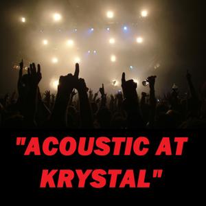 Acoustic At Krystal