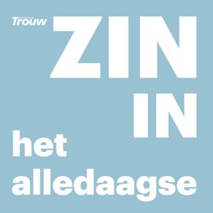 Zin in het alledaagse by Trouw