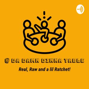 @ Da Damn Dinna Table