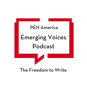 PEN America Emerging Voices Podcast