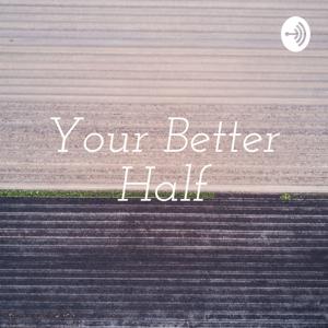 Your Better Half