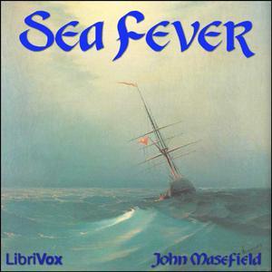 Sea Fever by John Masefield (1878 - 1967)