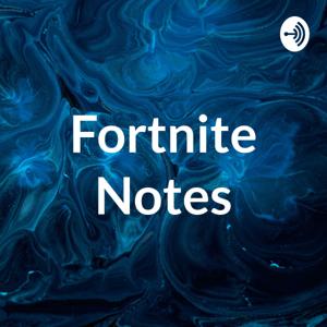 Fortnite Notes