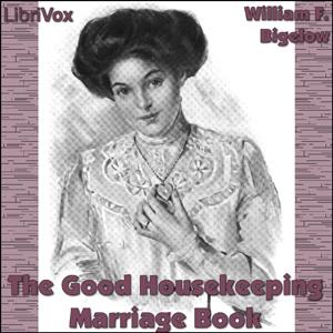 Good Housekeeping Marriage Book, The by William F. Bigelow (1879 - 1966)
