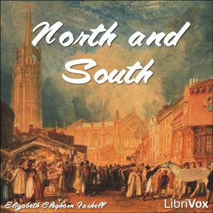 North and South by  Elizabeth Cleghorn Gaskell (1810 - 1865) by LibriVox