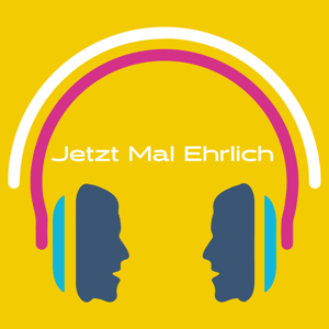 Jetzt Mal Ehrlich - Der Kultur Podcast