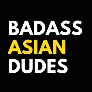 Badass Asian Dudes