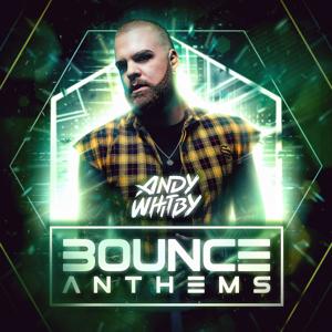 BOUNCE ANTHEMS by ANDY WHITBY