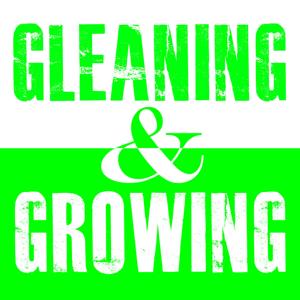 Gleaning & Growing with Pastor Scott McGraw