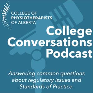 The CPTA's College Conversations by College of Physiotherapists Alberta