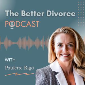 Better Divorce Podcast