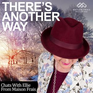 There's another way - Maison Frais
