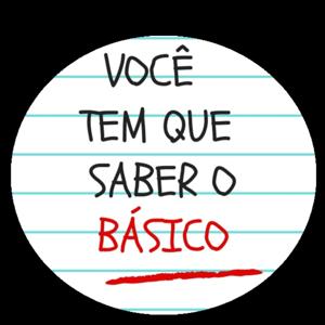 Você tem que saber o básico