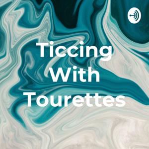 Ticcing With Tourettes by Robert Webb