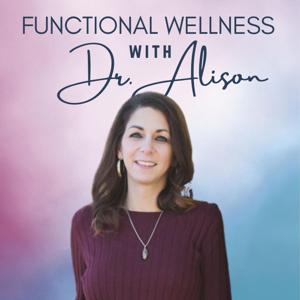 Functional Wellness with Dr. Alison