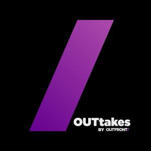 OUTtakes by Outfront