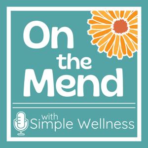 On the Mend with Simple Wellness