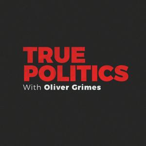 True Politics with Oliver Grimes