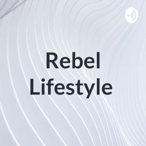 Rebel Lifestyle