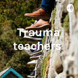 Trauma teachers