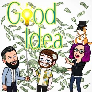 Good Idea Podcast