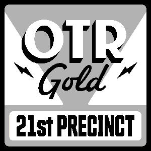 21st Precinct | Old Time Radio by OTR Gold