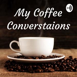 My Coffee Converstaions