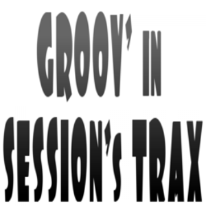 GROOV' in SESSION's TRAX