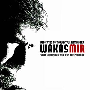 Wakas Mir - The Podcast