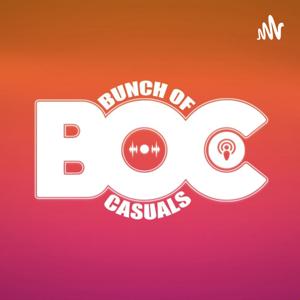 Bunch of Casuals Podcast