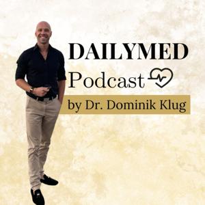 DAILYMED by Dr. Dominik Klug by DAILYMED Podcast