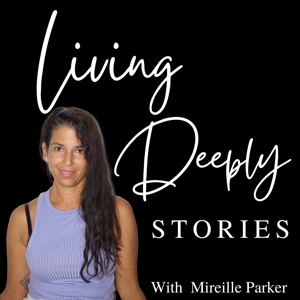 Living Deeply Stories