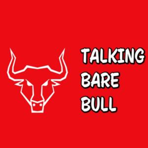 Talking Bare Bull