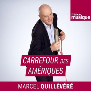 Carrefour des Amériques by France Musique