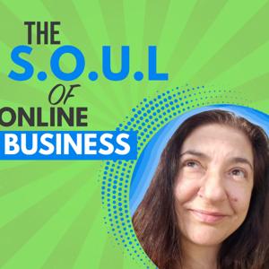 The S.O.U.L. of Online Business