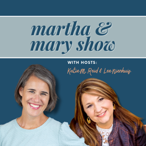 The Martha + Mary Show