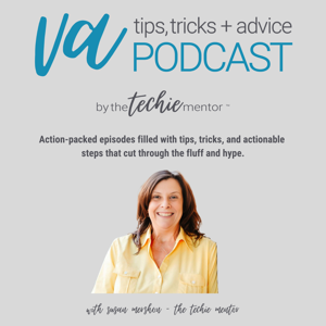 Virtual Assistant Tips, Tricks + Advice Podcast by Susan Mershon - The Techie Mentor