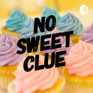 No Sweet Clue