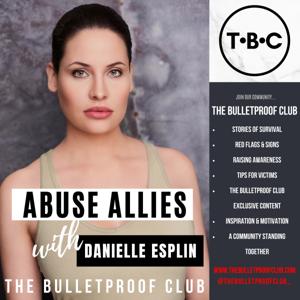 Abuse Allies with Danielle Esplin | The Bulletproof Club